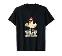 Le t-Shirt « No Time I Have to go to My Girl Chicken » T-Shirt