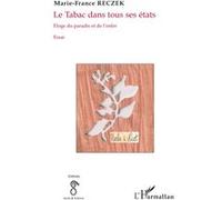 Marie-France Reczek – Le tabac dans tous ses états – Éloge du paradis et de l'enfer – Broché