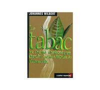 Le tabac et l’extase chamanique chez les indiens Warao du Venezuela, hallucinogènes & médicinales - Johannes Wilbert - Esprit Frappeur - Poche - Essai