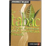 Le Tabac et l'Extase chamanique chez les indiens warao du Venezuela