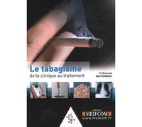 Le tabagisme de la clinique au traitement - Bertrand Dautzenberg - Med'com - broché - Scolaire / Universitaire