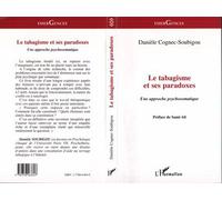 Le Tabagisme et ses Paradoxes Une approche psychosomatique - Danièle Cognec-Soubigou - L'harmattan - broché - Livre