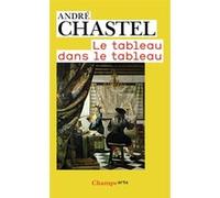 André Chastel – Le tableau dans le tableau – Suivi de la figure chez Velazquez – Broché (Occasion)