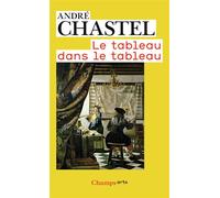 André Chastel – Le tableau dans le tableau – Suivi de la figure chez Velazquez – Broché (Occasion)