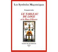 Le tableau de loge et le Plan d'Oeuvre de Ariès. François (2008) Broché