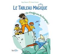 Le Tableau Magique - Ca chauffe sur la banquise ! - Régis Delpeuch - Scrineo - broché - Roman cadet