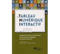 Le Tableau Numérique Interactif - Quand Chercheurs Et Praticiens S'unissent Pour Dégager Des Pistes D'action