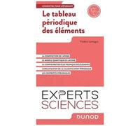 Le Tableau Périodique Des Éléments - La Composition De L'atome - Le Modèle Quantique De L'atome - La Configuration Électronique Des Éléments - L'organisation De La Classification Périodique...