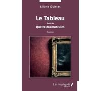 Le Tableau - Suivi De Quatre Dramuscules