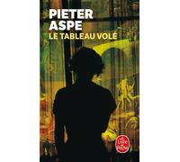 Le Tableau volé Une enquête du commissaire Van In - Pieter Aspe - Lgf - Poche - Roman