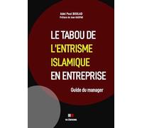 Le tabou de l'entrisme islamique en entreprise: Guide du manager