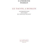 Le Tacite, l'humain Catherine Perret (Auteur)