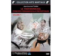 Le Taekwonkido, principes fondamentaux énergétiques-Volume 1
