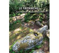 Le Taennchel Ses rochers, son histoire - Pascal Bosshardt - I.d.l'edition - broché - Beau livre