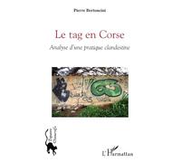 Le Tag En Corse - Analyse D'une Pratique Clandestine