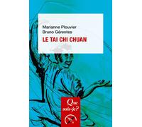 Le Tai chi chuan - Marianne Plouvier - Que Sais-Je - broché - Livre