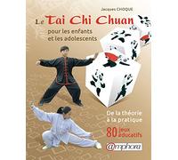 Le Tai-Chi Chuan pour les enfants (French Edition)