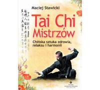 Le Tai Chi des Maîtres - Maciej Stawicki (Buch auf Polnisch)