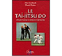 Le tai-jitsu do pour tous Femmes et séniors - Alice Gombault - Chiron - broché - Guide