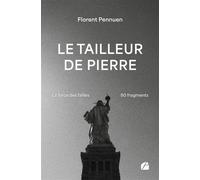 Le tailleur de pierre La force des failles - 80 fragments - Florent Pennuen - Du Pantheon Eds - broché - Poésie