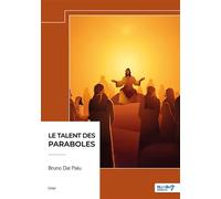 Le talent des paraboles - Bruno Dal-Palu - Nombre 7 - broché - Essai