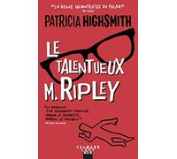 Le talentueux M. Ripley – Éditions Calmann-Lévy – NED 2018