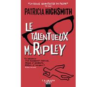 Le talentueux M. Ripley – Éditions Calmann-Lévy – NED 2018