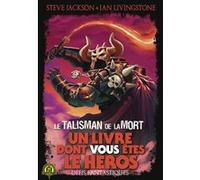 Le Talisman de la Mort Steve Jackson (Auteur), Ian Livingstone (Auteur), Camille Fabien (Traduction), Bob Harvey (Illustration)
