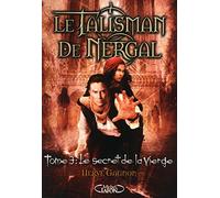 Le talisman de Nergal - tome 3 Le secret de la vierge