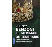 Le Talisman du téméraire T1: Les trois frères