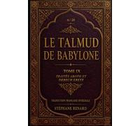 Le Talmud de Babylone: Tome IX - Traités Aboth et Derech Eretz