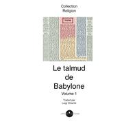 Le Talmud De Babylone - Volume 1 - Traduit Par Luigi Chiarini