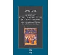 Le talmud et les origines juives du christianisme Dan Jaffé (Auteur)