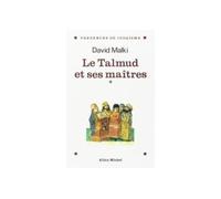 David Malki – Le Talmud et ses maîtres – Tome 1 – Broché