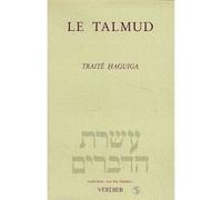 Le Talmud. Traité Haguiga