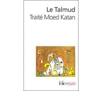 Le Talmud: Traité Moed Katan