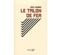 Le talon de fer Jack London (Auteur), Philippe Mortimer (Traduction)