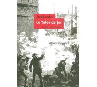 Le talon de fer - Jack London - Le Temps Des Cerises - broché - Roman