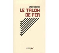 Le talon de fer - Jack London - Libertalia - Poche - Roman