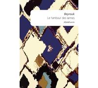 Le tambour des larmes - Beyrouk - Elyzad - Poche - Roman