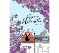 Le Tango d'Antonella Magali Le Huche (Auteur), Magali Le Huche (Illustration)