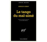 Sergio Sinay – Le tango du mal-aimé – Gallimard – Livre