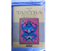 Le Tantra Illustre. La Recherche De L'Extase