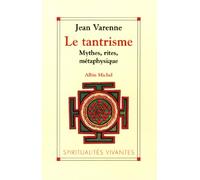 Jean Varenne – Le Tantrisme – Mythes, rites, métaphysique – Broché