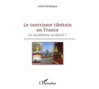 Le Tantrisme Tibétain En France - Un Bouddhisme Occidental ?
