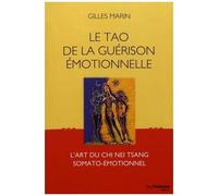 Le Tao De La Guérison Émotionnelle - L'art Du Chi Nei Tsang Somato-Émotionnel