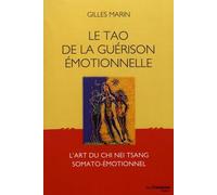 Le Tao De La Guérison Émotionnelle - L'art Du Chi Nei Tsang Somato-Émotionnel