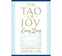 Le Tao de la joie au quotidien : 365 jours de vie selon le Tao