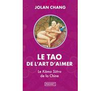Le Tao de l'art d'aimer - Jolan Chang - Pocket - Poche - Guide