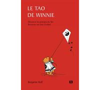 Le Tao de Winnie Découvrir les principes du Tao retrouver son âme d'enfant - Benjamin Hoff - Synchronique - Poche - Essai